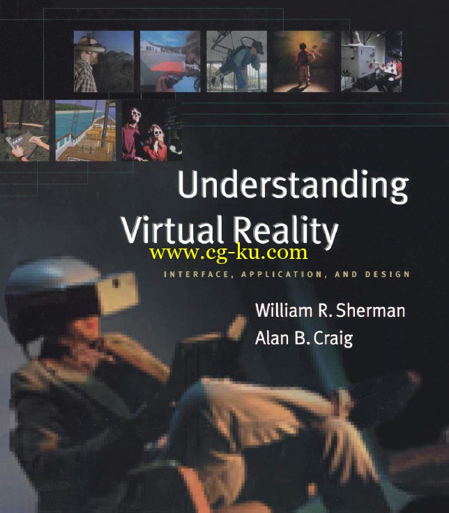 William R. Sherman, Alan Craig - Understanding Virtual Reality的图片1