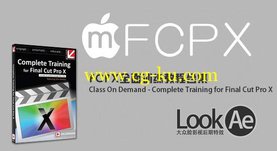 FCPX全面训练教程Class On Demand – Complete Training for Final Cut Pro X的图片1