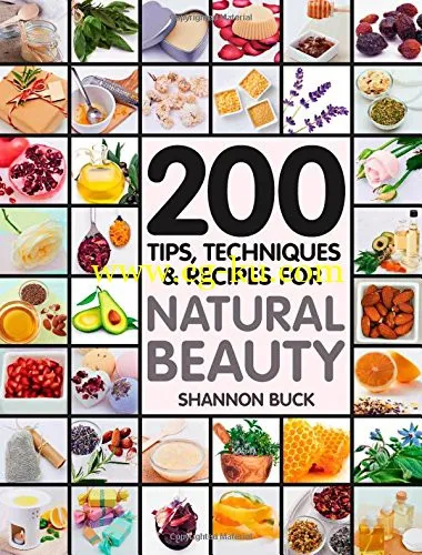 200 Tips, Techniques, And Recipes For Natural Beauty-P2P的图片1
