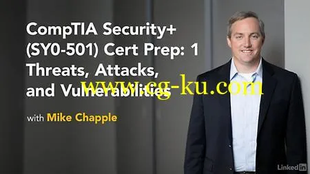 Lynda – CompTIA Security+ (SY0-501) Cert Prep: 1 Threats, Attacks, and Vulnerabilities的图片1
