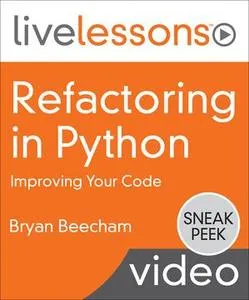 Refactoring in Python LiveLessons: Improving Your Code Video Training的图片1