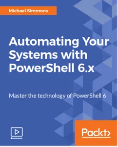 Automating Your Systems with PowerShell 6.x的图片1