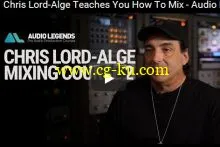 Audio Legends Chris Lord Alge Mixing Course 2 TUTORiAL的图片1