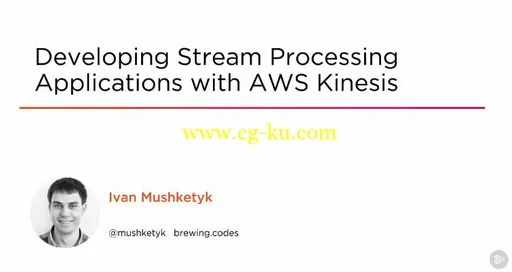 Developing Stream Processing Applications with AWS Kinesis的图片1