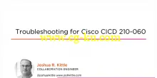 Troubleshooting for Cisco CICD 210-060的图片1