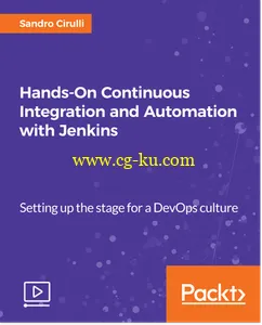 Hands-On Continuous Integration and Automation with Jenkins的图片1