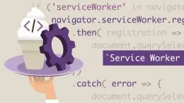 Vanilla JavaScript: Service Workers的图片1