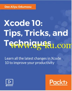 Xcode 10 Tips Tricks and Techniques的图片1