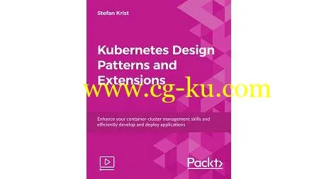 Kubernetes Design Patterns and Extensions (Video)的图片1