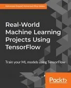 Real-World Machine Learning Projects Using TensorFlow的图片1