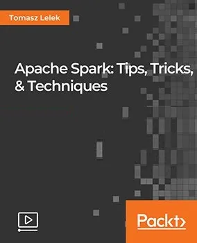Apache Spark: Tips, Tricks, & Techniques的图片2