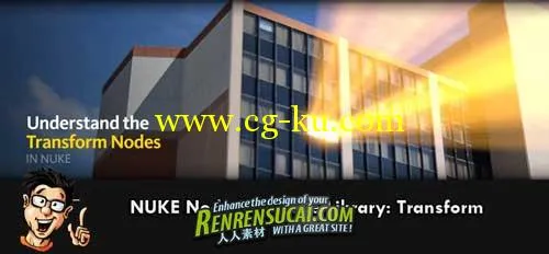 《NUKE合成节点变化高级训练教程》Digital-Tutors NUKE Node Reference Library: Transform的图片2