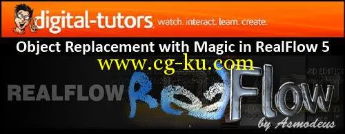 RealFlow 5新教程 Digital Tutors Object Replacement with Magic in RealFlow的图片5