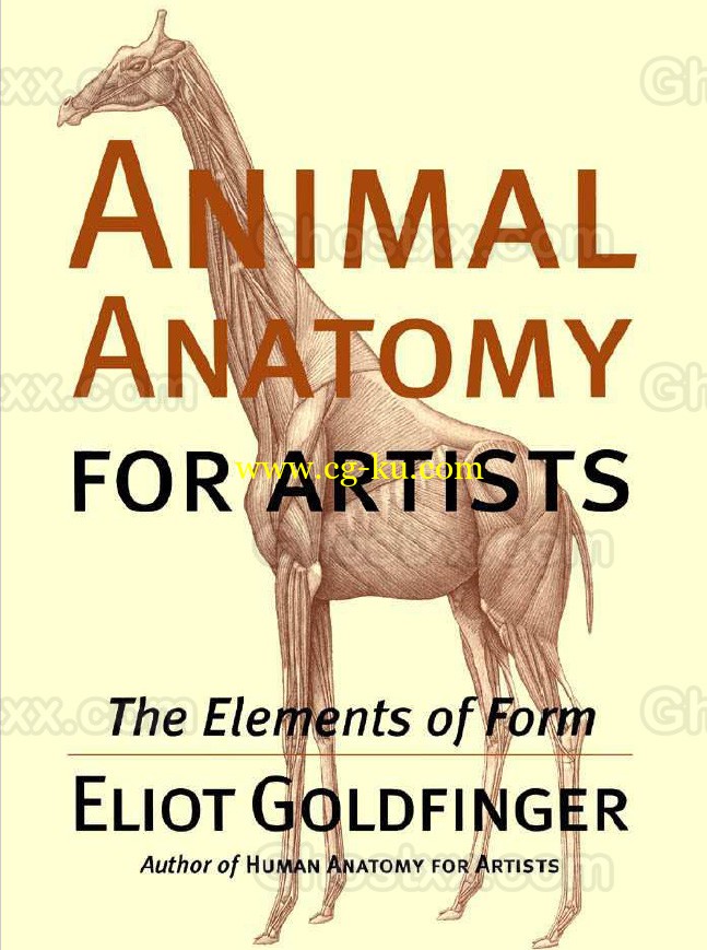 Eliot Goldfinger-Animal Anatomy for Artists-The Elements of Form的图片1