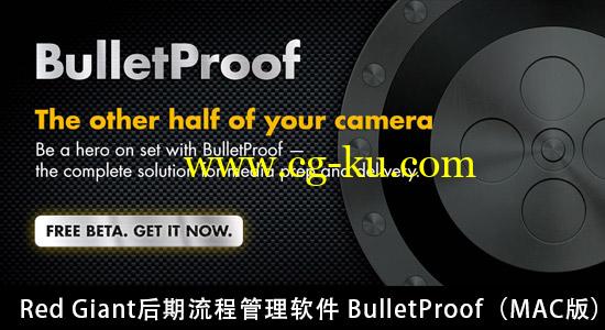 Red Giant 后期工作流程管理软件 BulletProof（MAC版）的图片1