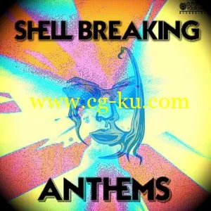 Out Of Your Shell Sounds – Shell Breaking Anthems [WAV MiDi]的图片1