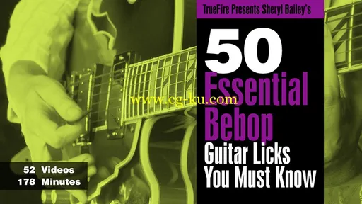 Sheryl Bailey’s 50 Essential Bebop Licks You Must Know的图片1