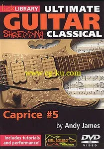 Lick Library – Ultimate Guitar Techniques Shredding Classical – Caprice №5的图片1