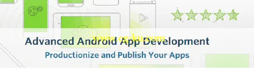 Advanced Android App Development Productionize And Publish Your Apps (2015)的图片1