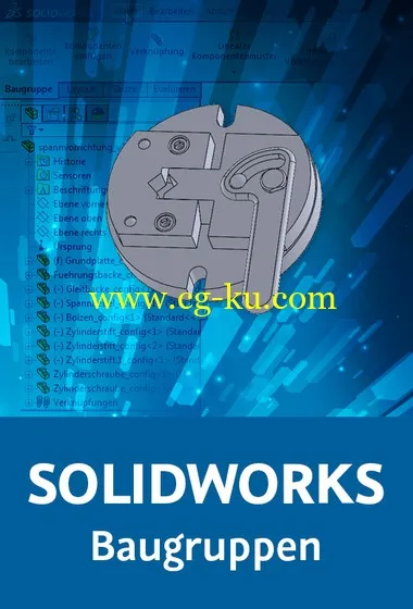 SOLIDWORKS – Baugruppen Konstruktion, Verknüpfung, Muster, Darstellung, Prüfung, Zeichnung的图片1