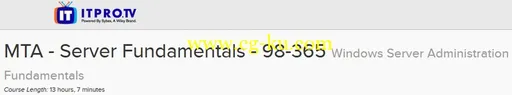 ITPRO.TV – MTA – Server Fundamentals – 98-365: Windows Server Administration的图片1