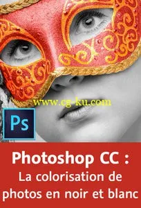 Photoshop CC – La colorisation de photos en noir et blanc – Daniel Barrois的图片1