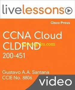 CCNA Cloud CLDFND 210-451 LiveLessons的图片1