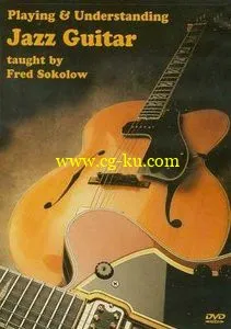 Fred Sokolow – Playing & Understanding Jazz Guitar的图片1