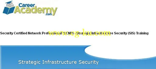 Career Academy – Security Certified Network Professional (SCNP) – Strategic Infrastructu的图片1