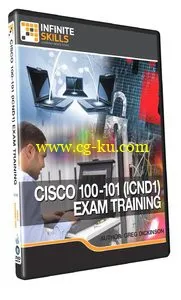 Infiniteskills – CISCO 100-101 (ICND1) EXAM TRAINING VIDEO的图片1