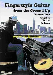 Fingerstyle Guitar From The Ground Up Volume Two, Taught By Buster B. Jones的图片1