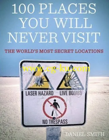 100 Places You Will Never Visit – The World’s Most Secret Locations-P2P的图片1