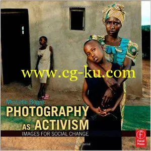 Photography As Activism – Images For Social Change By Michelle B-P2P的图片1