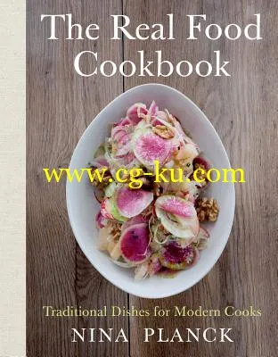 The Real Food Cookbook: Traditional Dishes For Modern Cooks -P2P的图片1