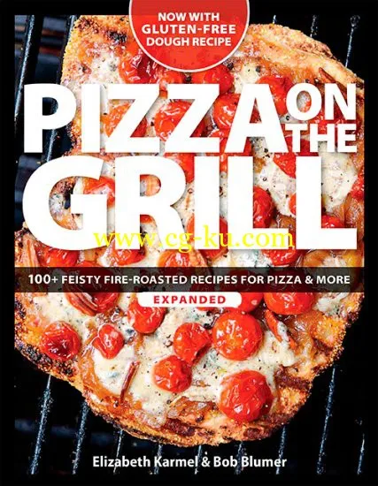 Pizza On The Grill: 100+ Feisty Fire-Roasted Recipes For Pizza & More-P2P的图片1