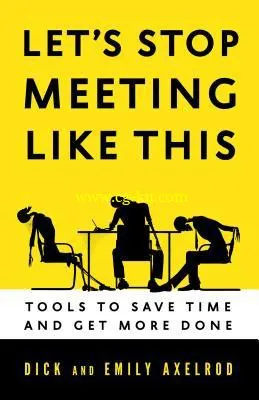 Let’s Stop Meeting Like This: Tools To Save Time And Get More Done-P2P的图片1