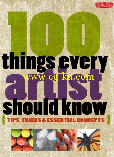 100 Things Every Artist Should Know: Tips, Tricks & Essential Concepts-P2P的图片1