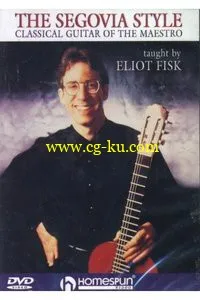 Eliot Fisk – The Segovia Style – Classical Guitar Of The Maestro [repost]的图片1