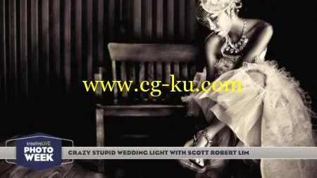 CreativeLive – Crazy Stupid Wedding Light with Scott Robert Lim的图片1