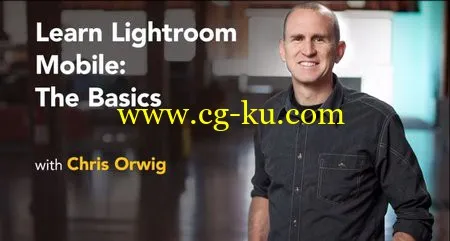 Lynda – Learn Lightroom Mobile: The Basics的图片1 Lynda – Learn Lightroom Mobile: The Basics的图片1