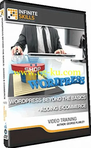 InfiniteSkills – WordPress Beyond The Basics – Adding E-Commerce的图片1