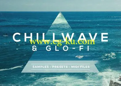 音效下载Sample Foundry Chillwave And Glo Fi WAV MiDi REVEAL SOUND SPiRE的图片1
