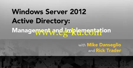 Windows Server 2012 Active Directory: Management and Implementation的图片1