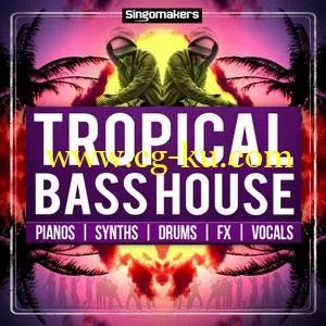 音效下载Singomakers Tropical Bass House MULTiFORMAT的图片1