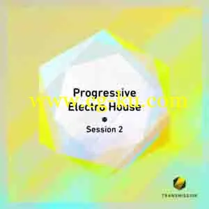 Transmission Progressive Electro House Session 2 MULTiFORMAT的图片1