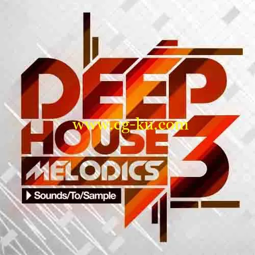 Sounds To Sample Deep House Melodics 3 MULTiFORMAT的图片1