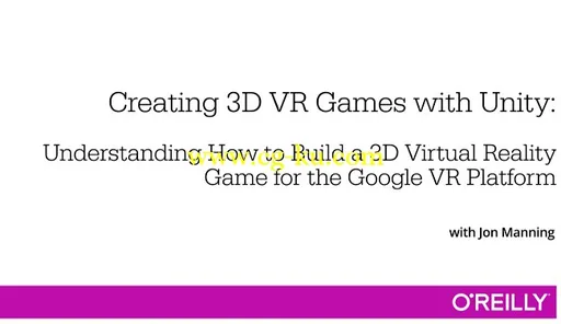 OReilly – Creating 3D VR Games with Unity的图片1