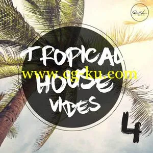 音效下载Roundel Sounds - Tropical House Vibes Vol 4 WAV MiDi的图片1