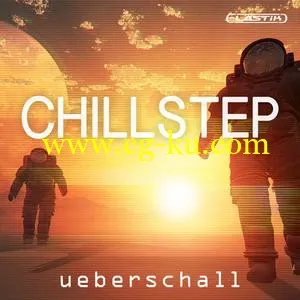 音效下载Ueberschall Chillstep ELASTiK的图片1