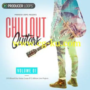 音效下载Producer Loops Chillout Guitars WAV REX Ableton Live Projects的图片1